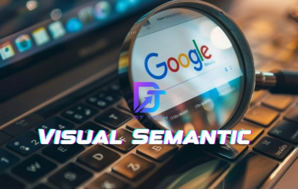Google không chỉ đọc chữ mà còn nhìn website của bạn - Visual Semantic 