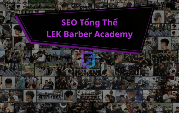 SEO Tổng Thể Website LEK Barber Academy